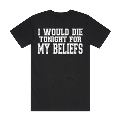 No Innocent Victim - I Would Die Tonight For My Beliefs T-shirt