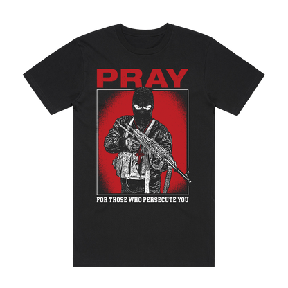 Shayne Smith - Pray For Those Who Persecute You T-Shirt